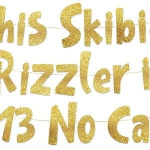This Skibidi Rizzler is 13 No Cap Gold Glitter Banner